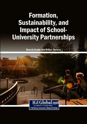 Formation, Sustainability, and Impact of School-University Partnerships - cover