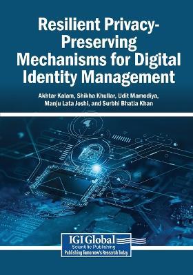 Resilient Privacy-Preserving Mechanisms for Digital Identity Management - cover