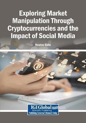 Exploring Market Manipulation Through Cryptocurrencies and the Impact of Social Media - cover