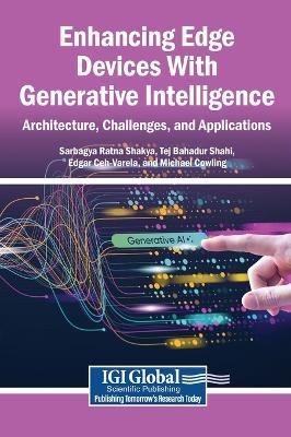 Enhancing Edge Devices With Generative Intelligence: Architecture, Challenges, and Applications - cover