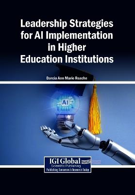 Leadership Strategies for AI Implementation in Higher Education Institutions - cover