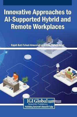 Innovative Approaches to Ai-Supported Hybrid and Remote Workplaces - cover