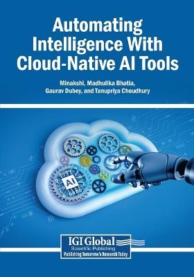 Automating Intelligence With Cloud-Native AI Tools - cover