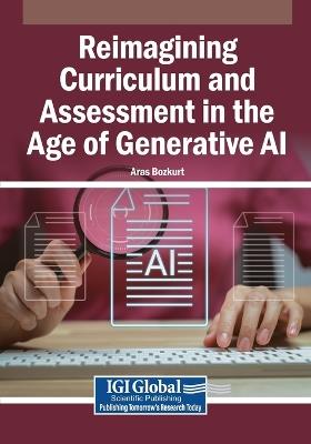 Reimagining Curriculum and Assessment in the Age of Generative AI - cover