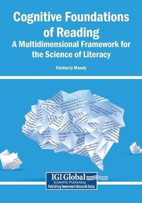 Cognitive Foundations of Reading: A Multidimensional Framework for the Science of Literacy - cover