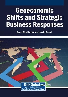 Geoeconomic Shifts and Strategic Business Responses - cover