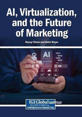 AI, Virtualization, and the Future of Marketing - cover