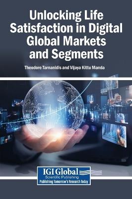 Unlocking Life Satisfaction in Digital Global Markets and Segments - cover