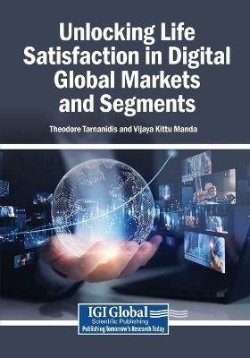 Unlocking Life Satisfaction in Digital Global Markets and Segments - cover