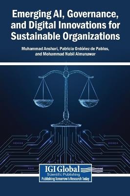 Emerging Ai, Governance, and Digital Innovations for Sustainable Organizations - cover