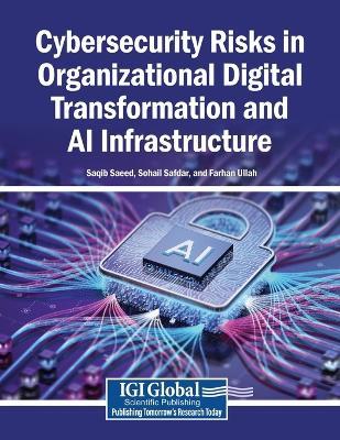 Cybersecurity Risks in Organizational Digital Transformation and AI Infrastructure - cover