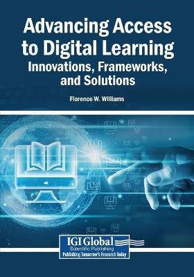 Advancing Access to Digital Learning: Innovations, Frameworks, and Solutions - cover