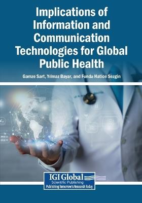 Implications of Information and Communication Technologies for Global Public Health - cover