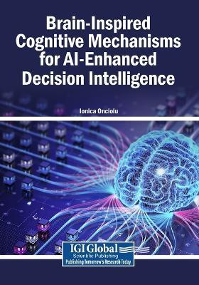 Brain-Inspired Cognitive Mechanisms for AI-Enhanced Decision Intelligence - cover
