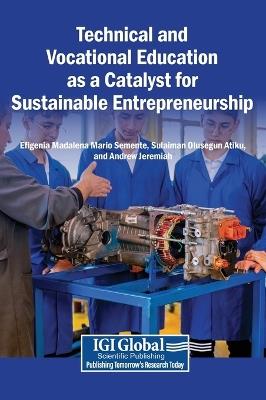 Technical and Vocational Education as a Catalyst for Sustainable Entrepreneurship - cover