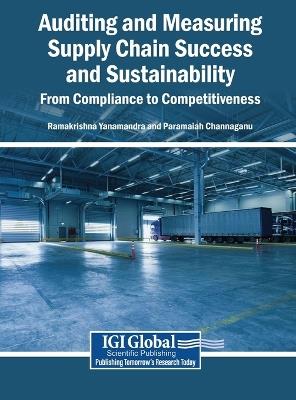 Auditing and Measuring Supply Chain Success and Sustainability: From Compliance to Competitiveness - cover