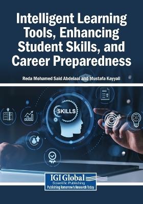 Intelligent Learning Tools, Enhancing Student Skills, and Career Preparedness - cover
