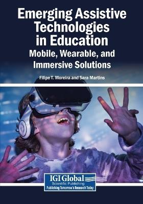 Emerging Assistive Technologies in Education: Mobile, Wearable, and Immersive Solutions - cover