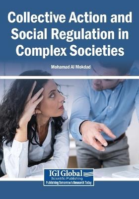 Collective Action and Social Regulation in Complex Societies - cover