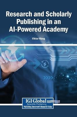 Research and Scholarly Publishing in an AI-Powered Academy - Viktor Wang - cover