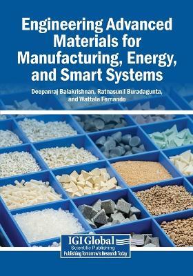 Engineering Advanced Materials for Manufacturing, Energy, and Smart Systems - cover