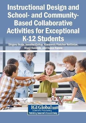 Instructional Design and School- and Community-Based Collaborative Activities for Exceptional K-12 Students - cover