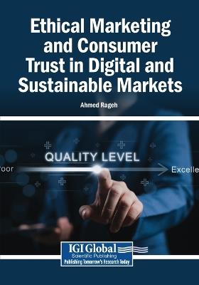 Ethical Marketing and Consumer Trust in Digital and Sustainable Markets - cover