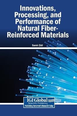Innovations, Processing, and Performance of Natural Fiber-Reinforced Materials - cover