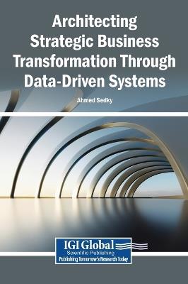 Architecting Strategic Business Transformation Through Data-Driven Systems - cover