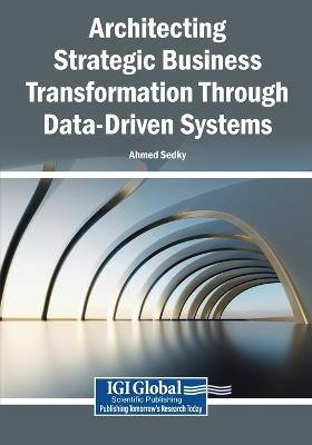 Architecting Strategic Business Transformation Through Data-Driven Systems - cover