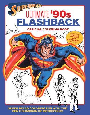 Superman: Ultimate '90s Flashback Official Coloring Book - insight editions - cover