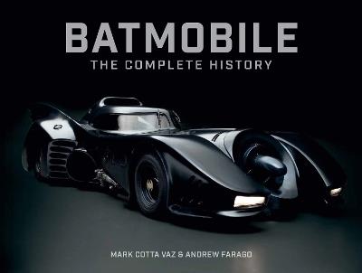 Batmobile: The Complete History [Revised and Expanded] - Mark Cotta Vaz,Andrew Farago - cover