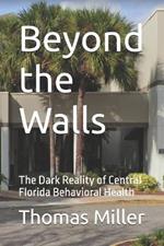 Beyond the Walls: The Dark Reality of Central Florida Behavioral Health
