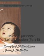 Dancing With The Devil: Michael Jackson In The Far East: Michael Jackson's 