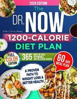 The Dr. Now 1200-Calorie Diet Plan: A Proven Path to Weight Loss and Better Health with Dr. Nowzaradan's Balanced Meal Formula-365 Days of Easy, Affordable, and Delicious Recipes