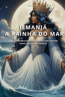 Iemanjá a Rainha Do Mar - Fernando Snervelin - cover
