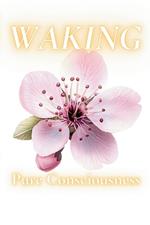 Waking: Guiding Poetry to a Higher Consciousness