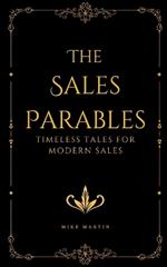 The Sales Parables: Timeless Tales for Modern Sales
