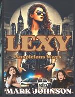 Lexy: Suspicious Ways