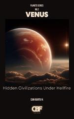 Venus: Hidden Civilizations Under Hellfire