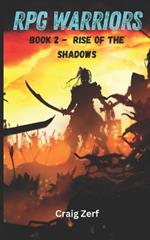 RPG Warriors - Book 2 RISE OF THE SHADOWS: An Earth Apocalypse System Integration LitRPG Adventure novel