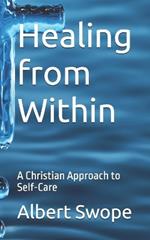 Healing from Within: A Christian Approach to Self-Care