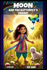Moon and the Butterfly's Dream: Level MG