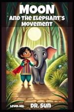 Moon and the Elephant's Movement: Level MG