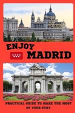 Practical Guide to Visiting Madrid: Make the Most of Your Stay