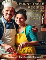 Funny Taste Recipes Loved By Every Family