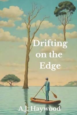 Drifting on the Edge - A J Haywood - cover