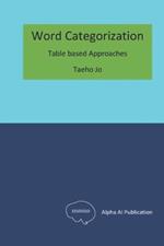 Word Categorization: Table based Approaches