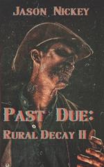 Past Due: Rural Decay II