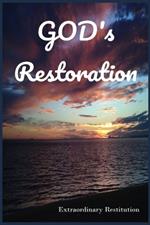 God's Restoration: Extraordinary Restitution